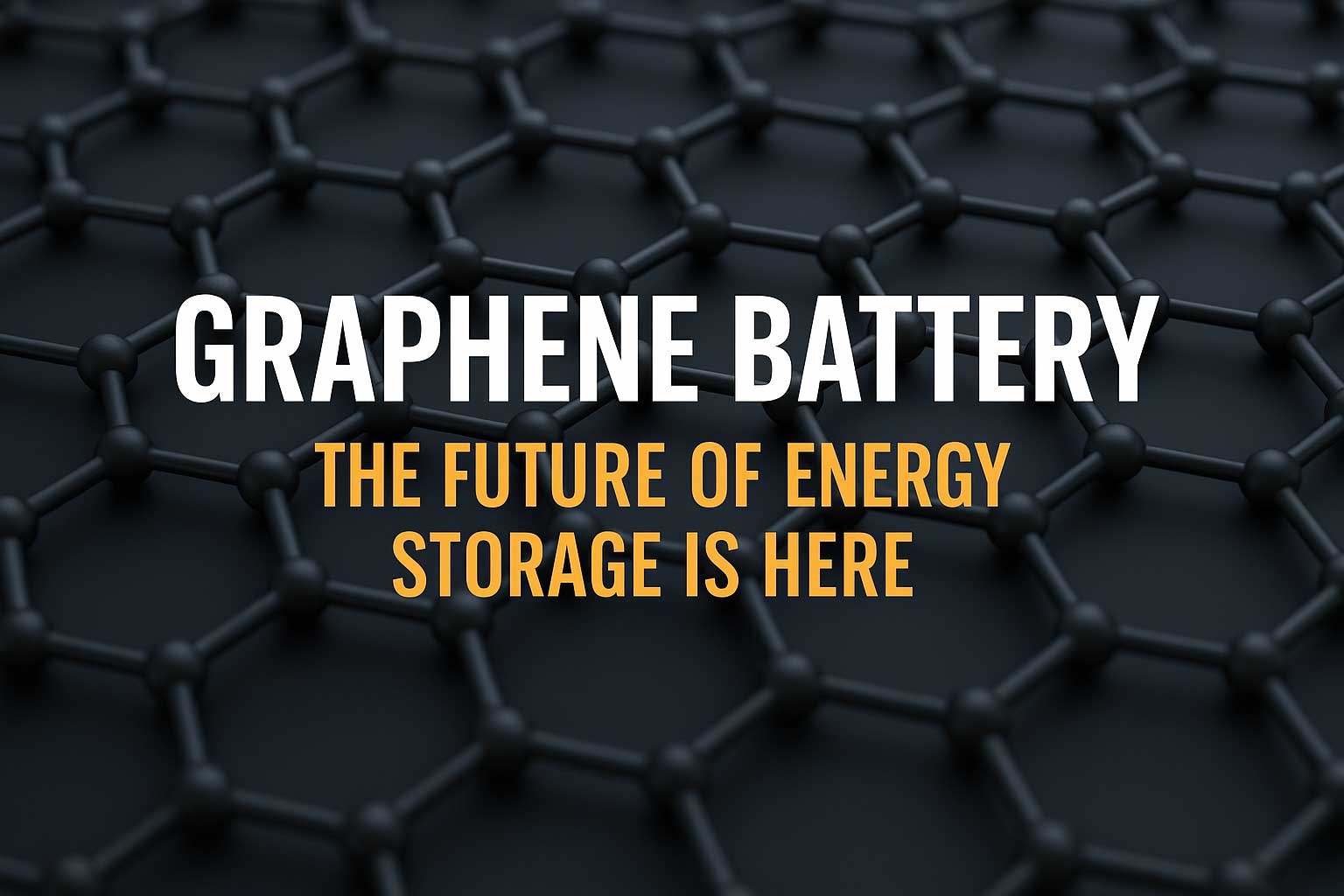 Graphene-Battery-The-Future-of-Energy-Storage-Is-Here